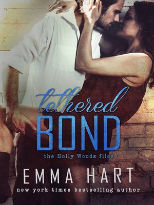 cover image of Tethered Bond (Holly Woods Files, #3)